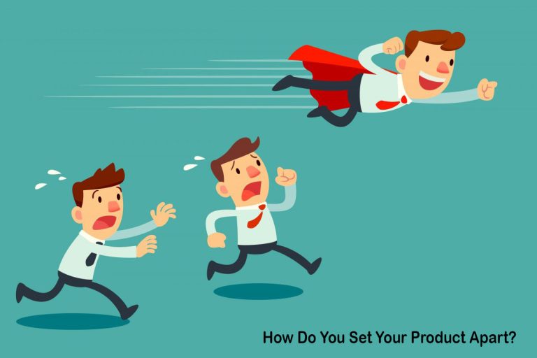 How Do You Set Your Product Apart?