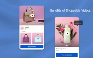 Benefits of Shoppable Videos